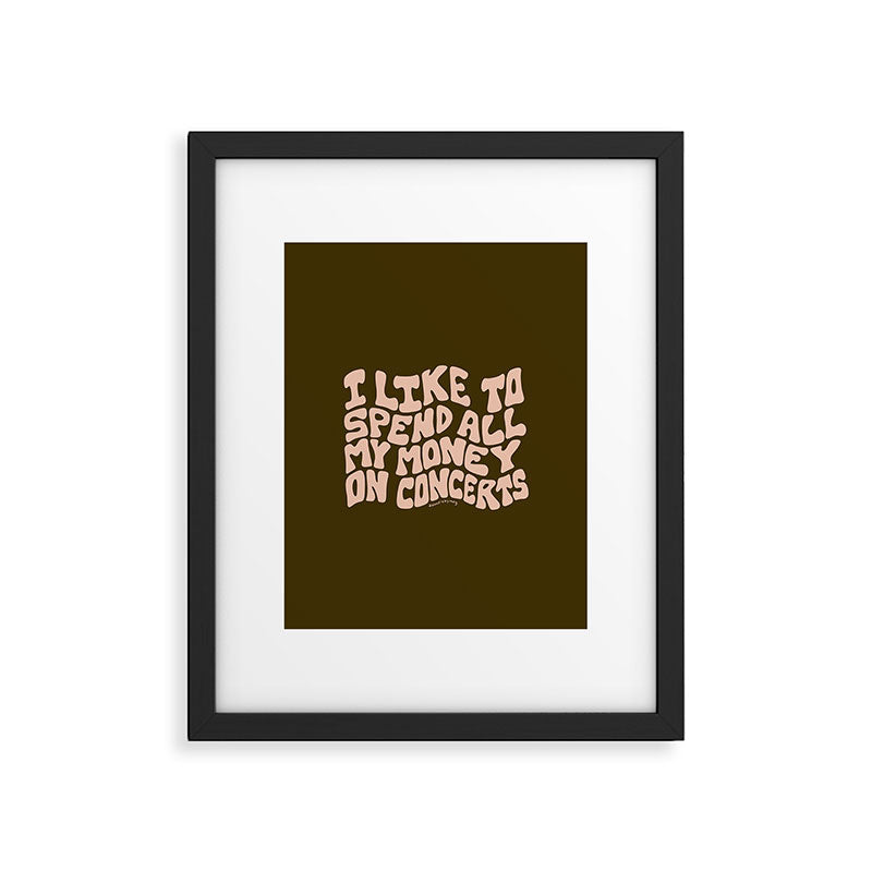 I Spend All My Money on Concerts Framed Art Print Gallery Image 6
