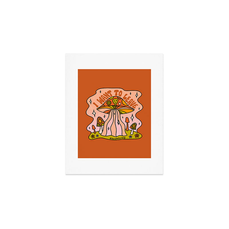 I Want to Leave Mushrooms Art Print Gallery Image 1