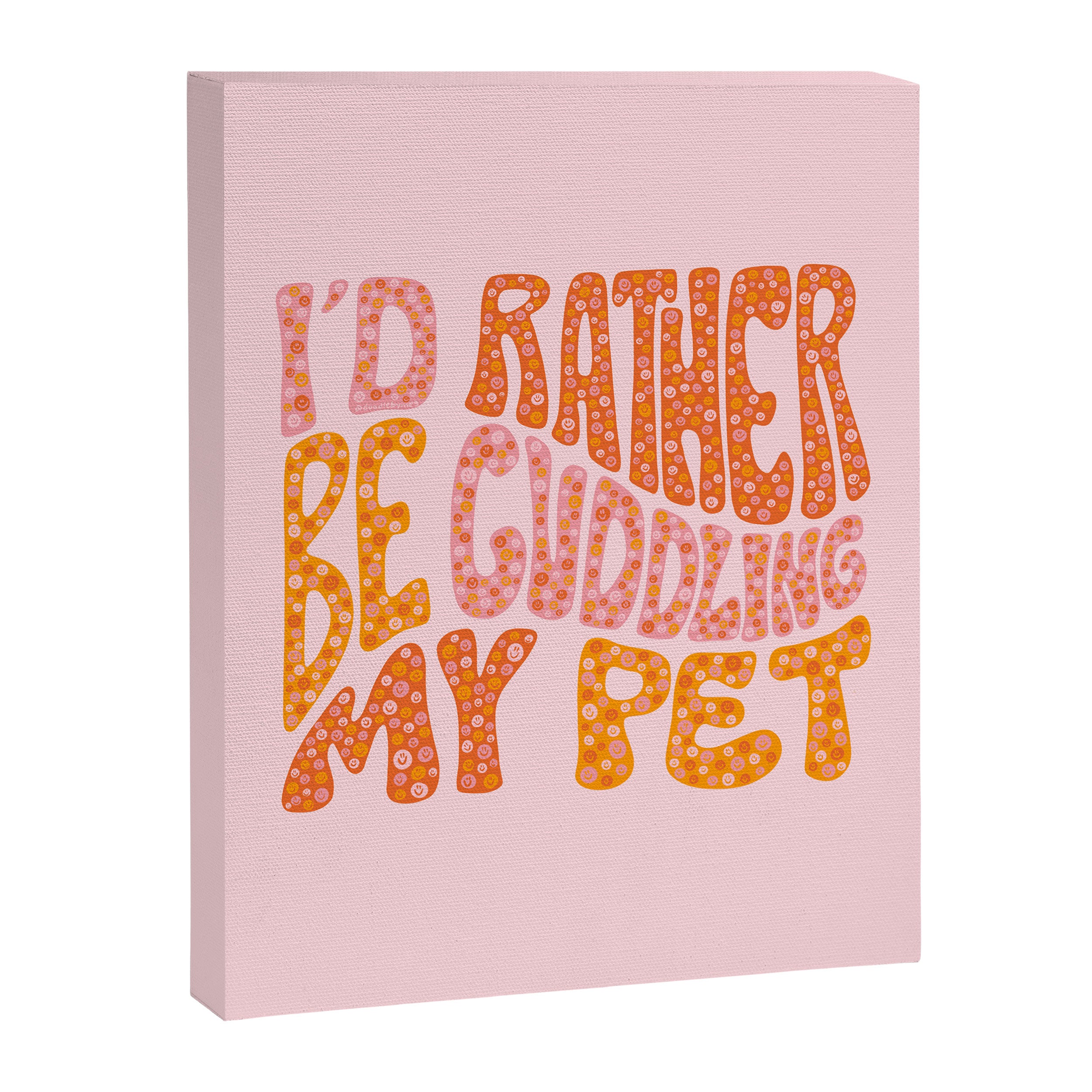 I'd Rather Be Cuddling My Pet Canvas Print Gallery Image 8