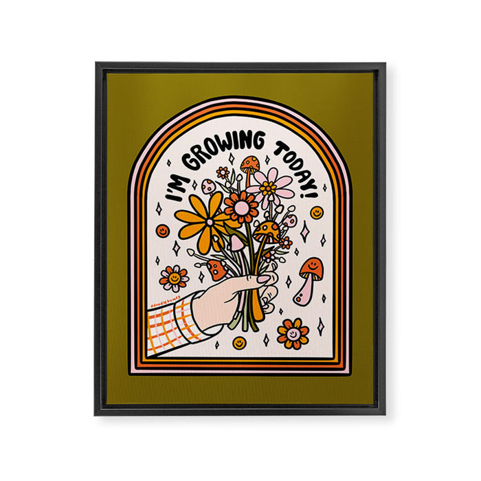 I'm Growing Today Framed Canvas Print Gallery Image 1