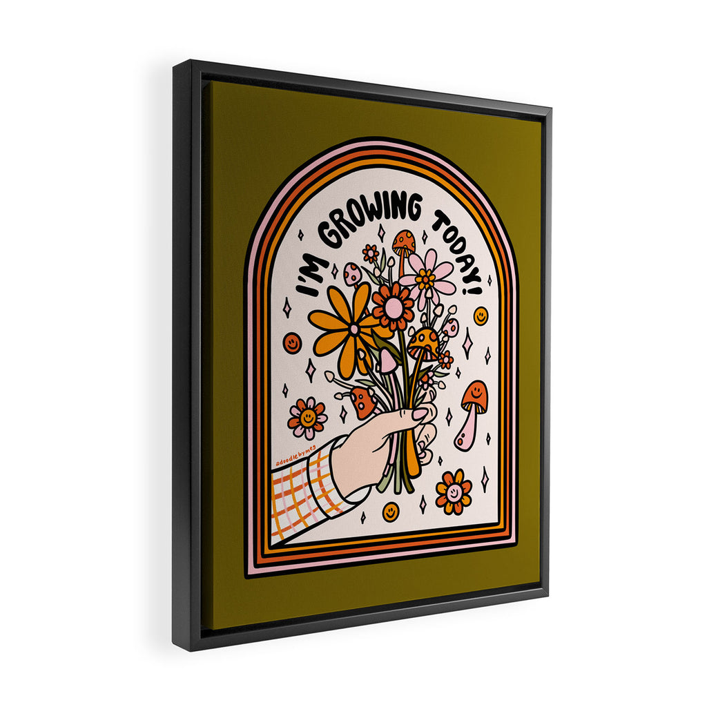 I'm Growing Today Framed Canvas Print Gallery Image 2