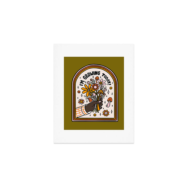 I'm Growing Today Art Print Gallery Image 1