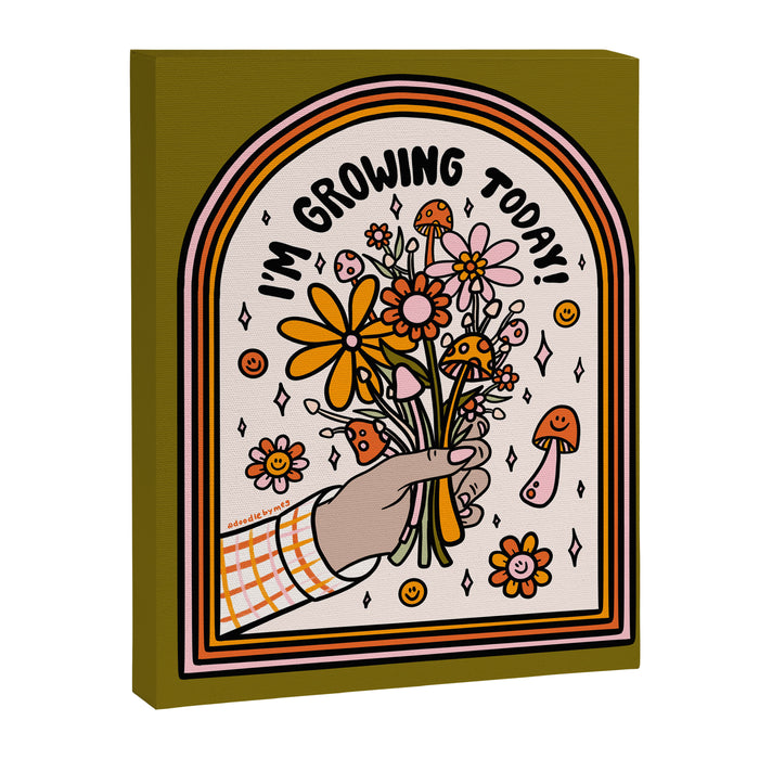 I'm Growing Today Canvas Print Gallery Image 1