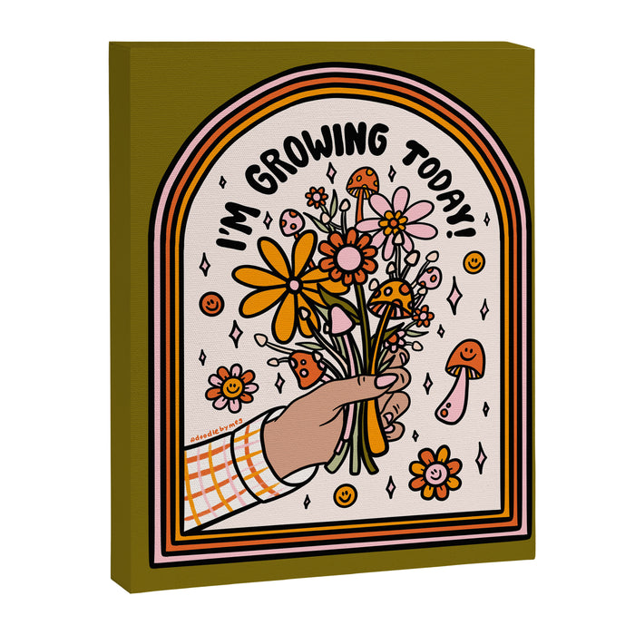 I'm Growing Today Canvas Print Gallery Image 1