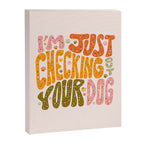 I'm Just Checking Out Your Dog Canvas Print Gallery Image 8