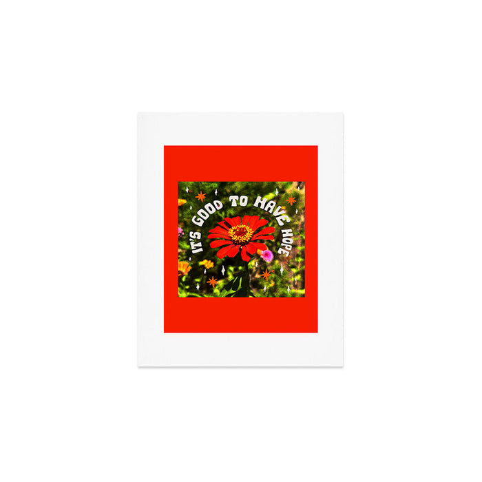 It's Good To Have Hope Art Print Gallery Image 1