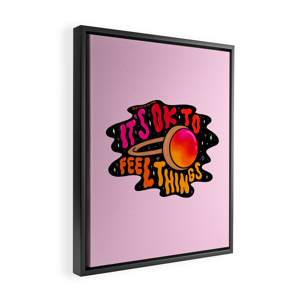 It's Ok to Feel Things Framed Canvas Print Gallery Image 2