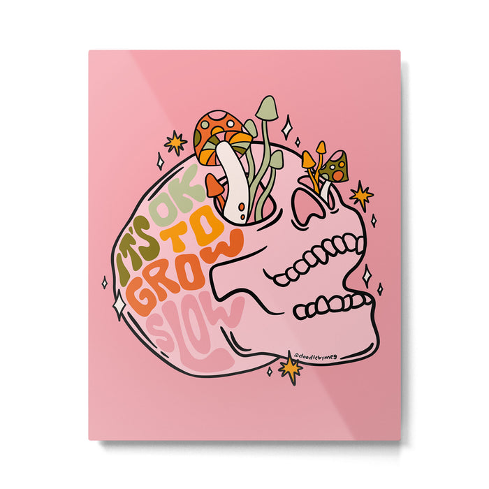 It's Ok to Grow Slow Metal Print Gallery Image 1