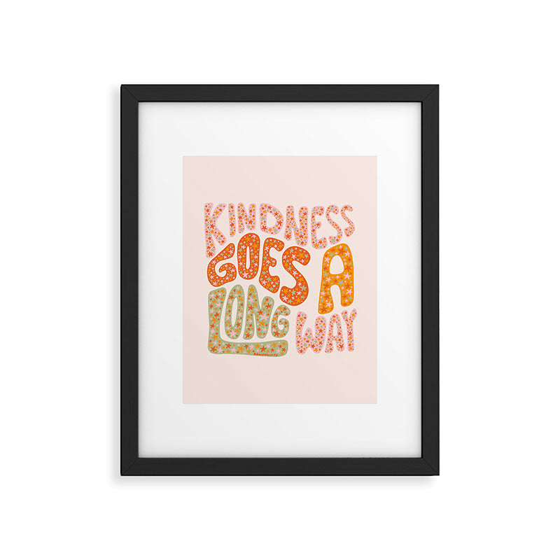 Kindness Goes A Long Way Framed Art Print Gallery Image 4