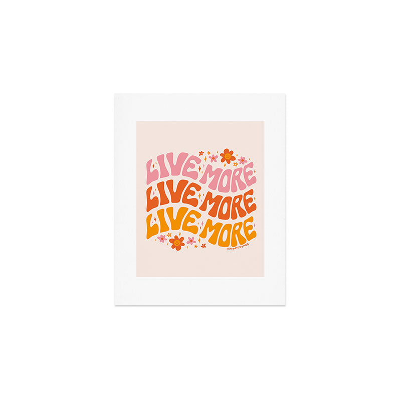 Live More Art Print Gallery Image 1