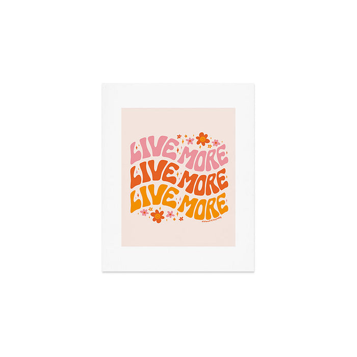 Live More Art Print Gallery Image 1