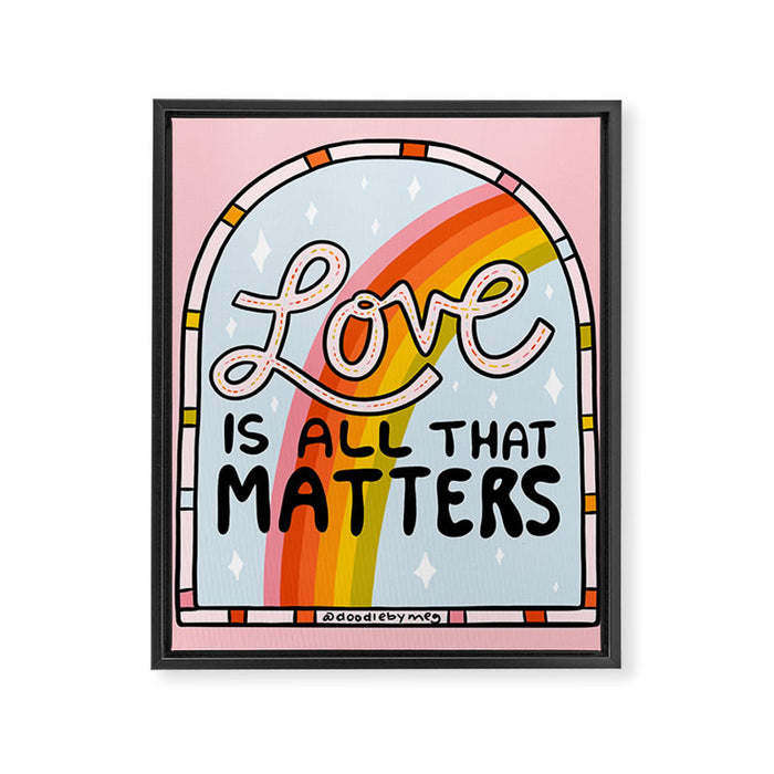 Love Is All That Matters Framed Canvas Print Gallery Image 1