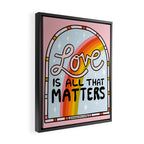Love Is All That Matters Framed Canvas Print Gallery Image 2