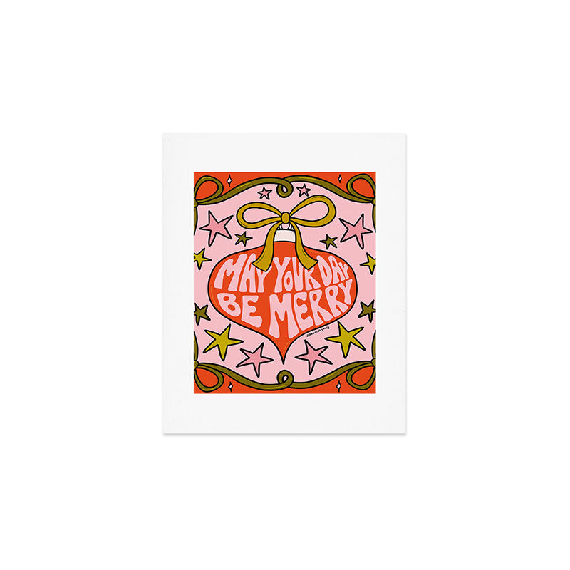 May Your Day Be Merry Art Print Gallery Image 1