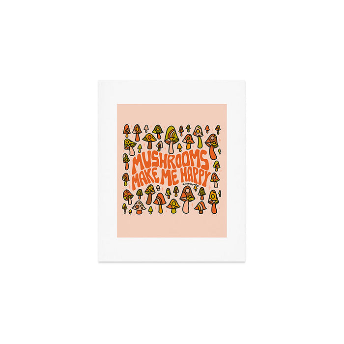 Mushrooms Make Me Happy Art Print Gallery Image 1