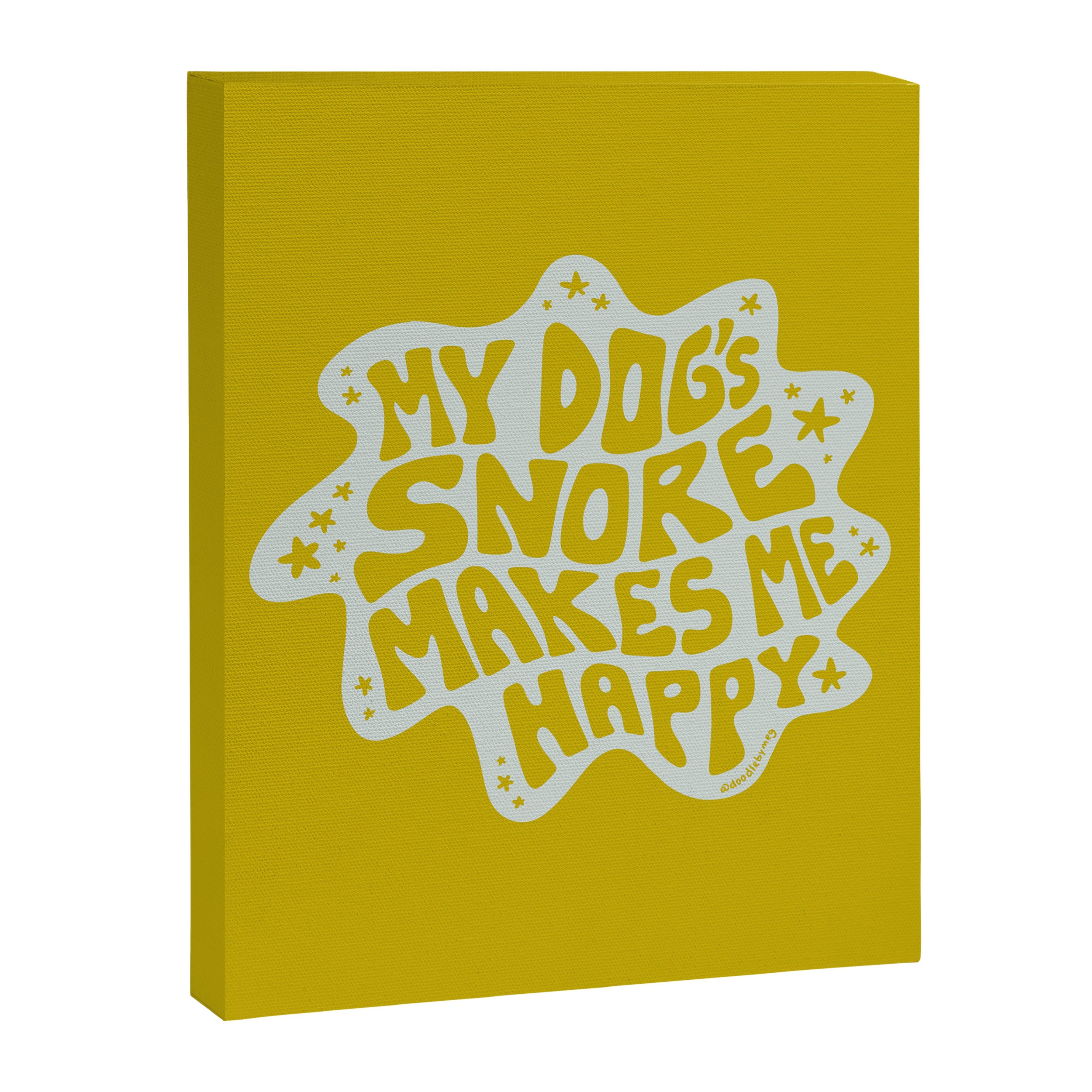 My Dogs Snore Makes Me Happy in Green Canvas Print Gallery Image 8