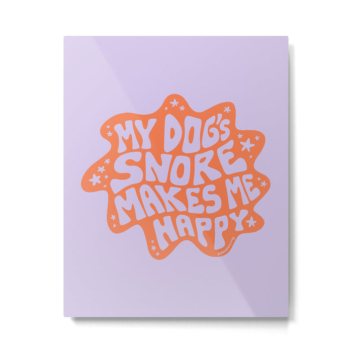 My Dogs Snore Makes Me Happy in Purple Metal Print Gallery Image 1