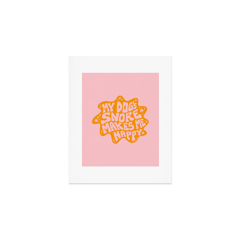 My Dogs Snore Makes My Happy Art Print Gallery Image 1