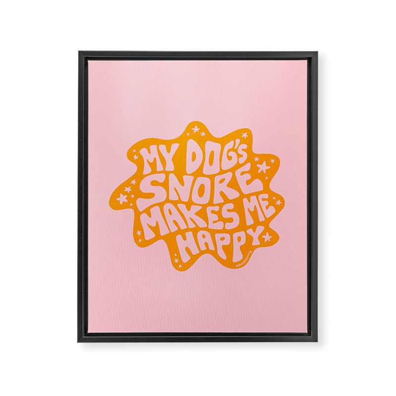 My Dogs Snore Makes My Happy Framed Canvas Print Gallery Image 8