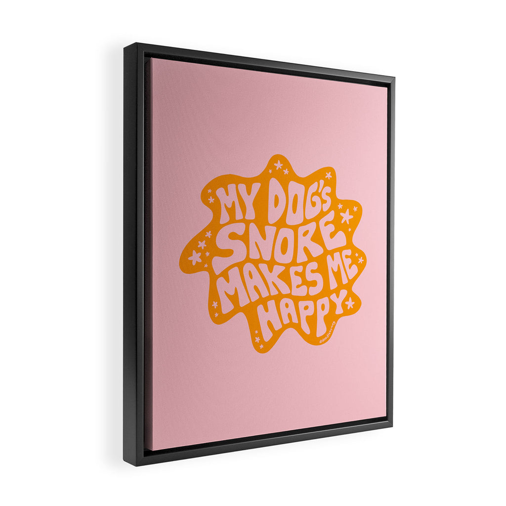 My Dogs Snore Makes My Happy Framed Canvas Print Gallery Image 2