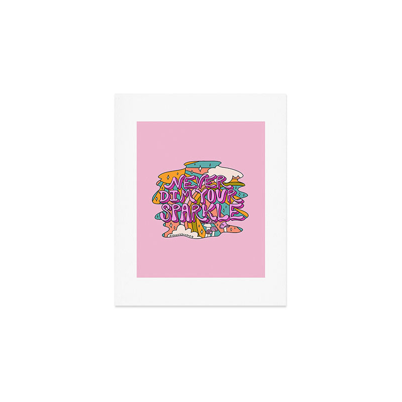 Never Dim Your Sparkle Art Print Gallery Image 1