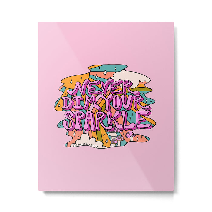 Never Dim Your Sparkle Metal Print Gallery Image 1