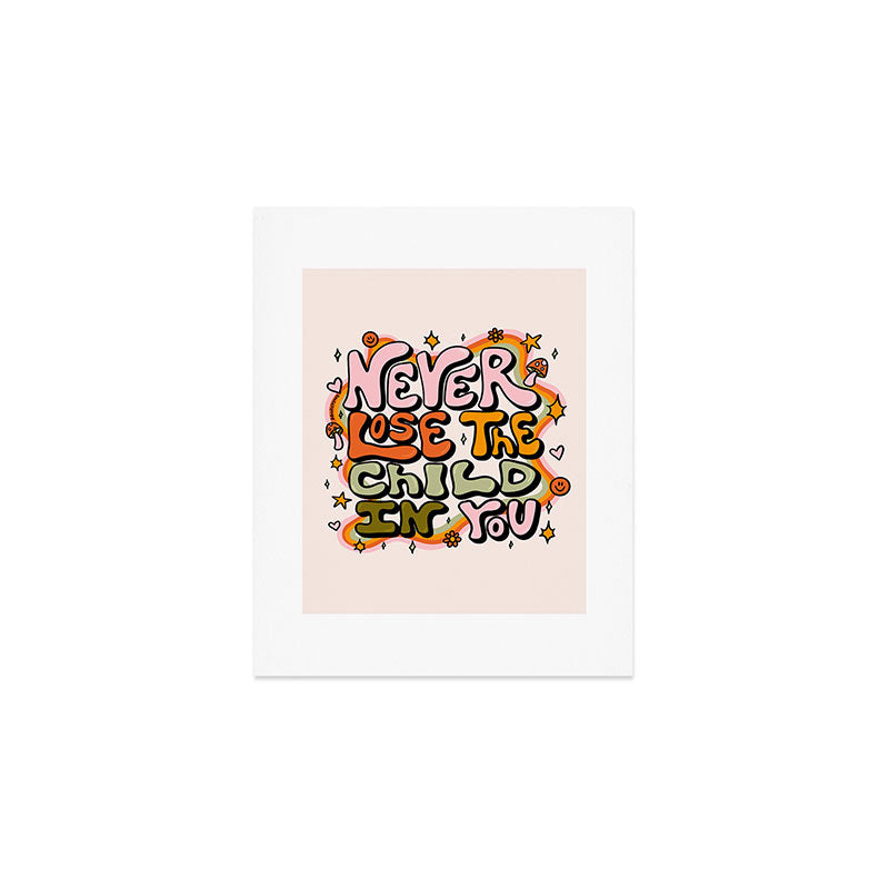 Never Lose the Child In You Art Print Gallery Image 1