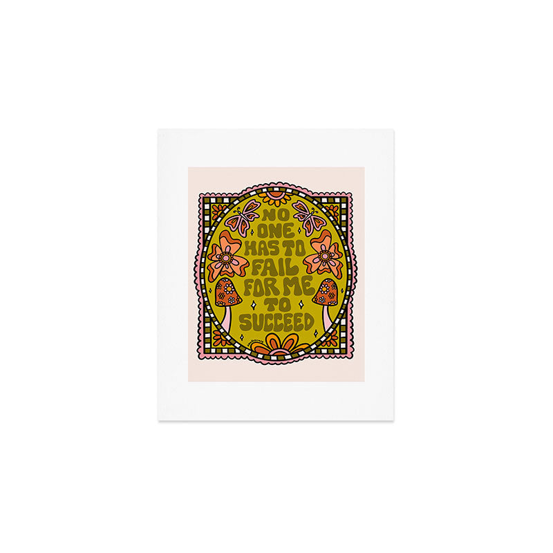 No One Has to Fail Art Print Gallery Image 1