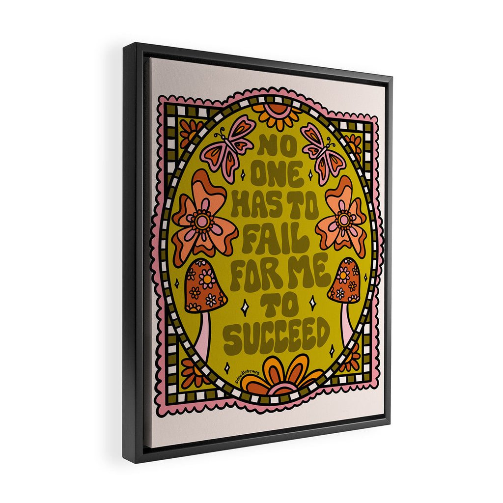 No One Has to Fail Framed Canvas Print Gallery Image 2