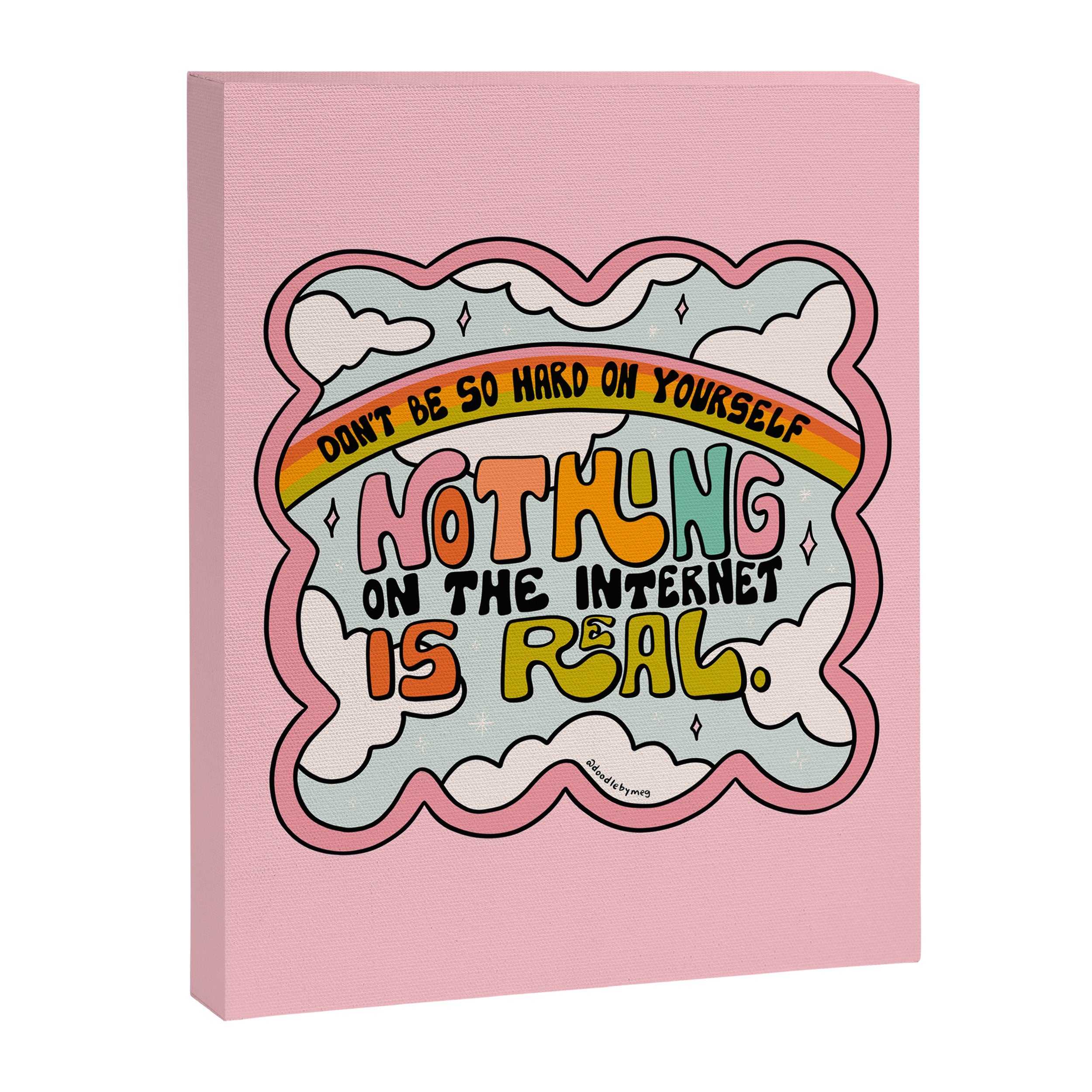 Nothing on the Internet is Real Canvas Print Gallery Image 8