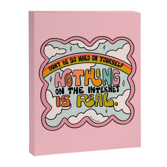 Nothing on the Internet is Real Canvas Print Gallery Image 1