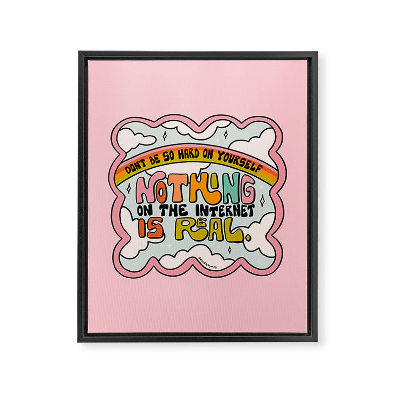 Nothing on the Internet is Real Framed Canvas Print Gallery Image 8