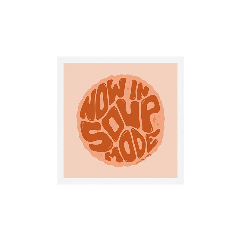 Now In Soup Mode Art Print Gallery Image 1