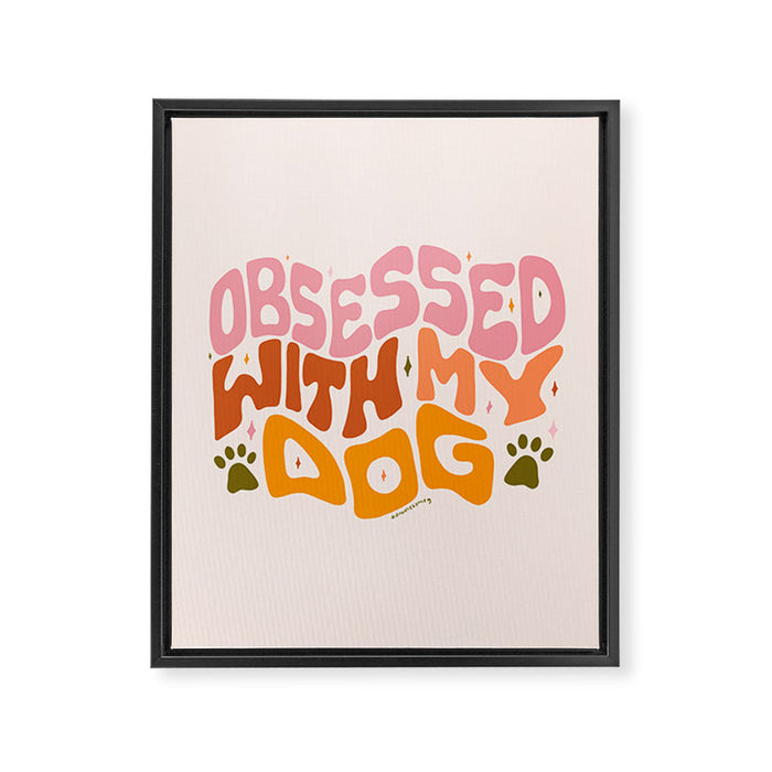 Obsessed With My Dog Framed Canvas Print Gallery Image 1