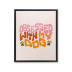 Obsessed With My Dog Framed Canvas Print Gallery Image 8