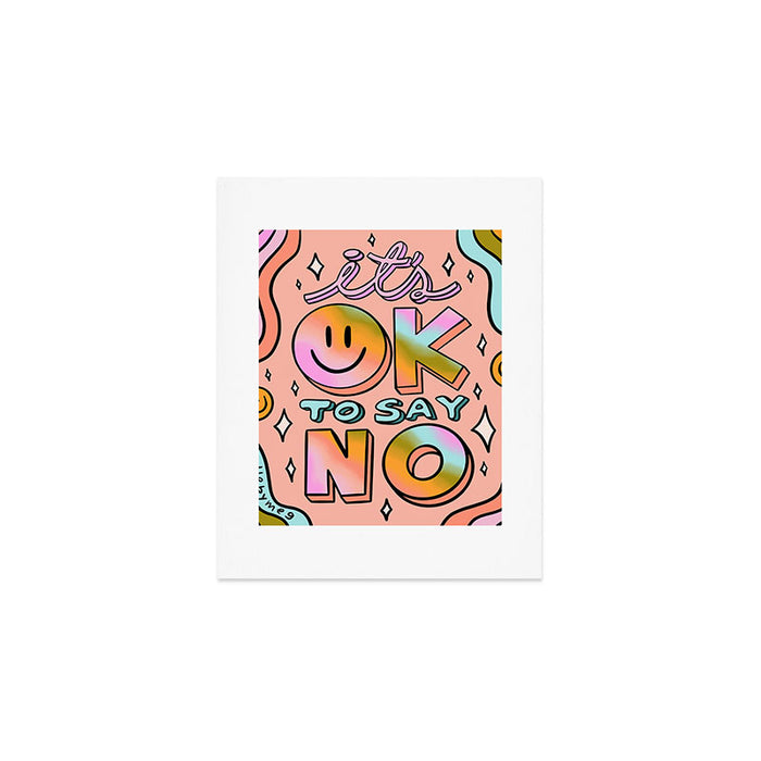 Ok to Say No Art Print Gallery Image 1