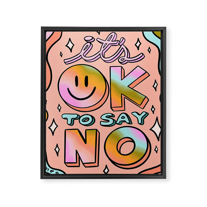 Ok to Say No Framed Canvas Print Gallery Image 1