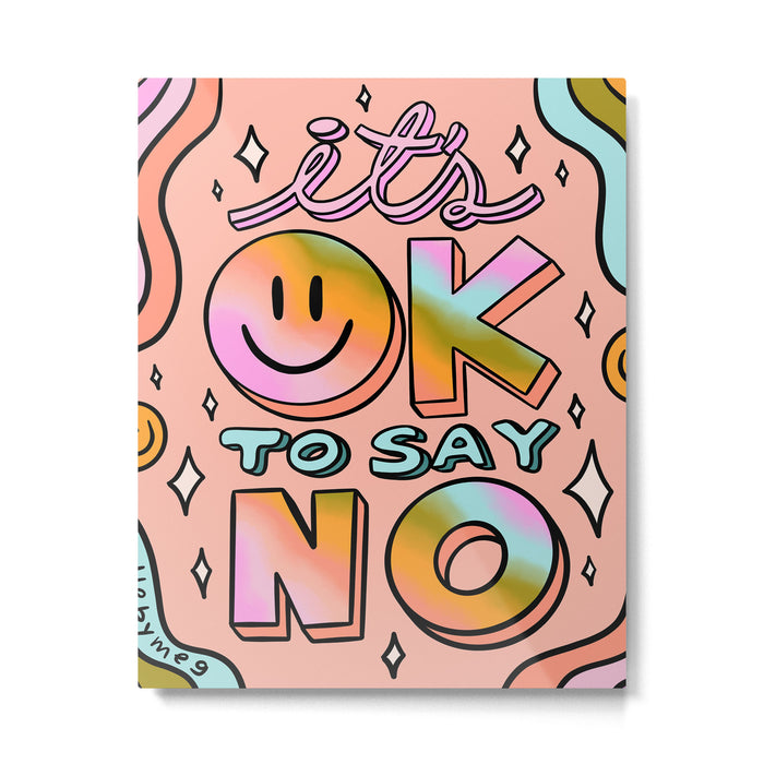 Ok to Say No Metal Print Gallery Image 1