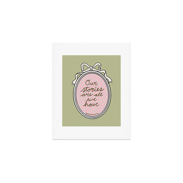 Our Stories Are All We Have in Pink Art Print Gallery Image 1