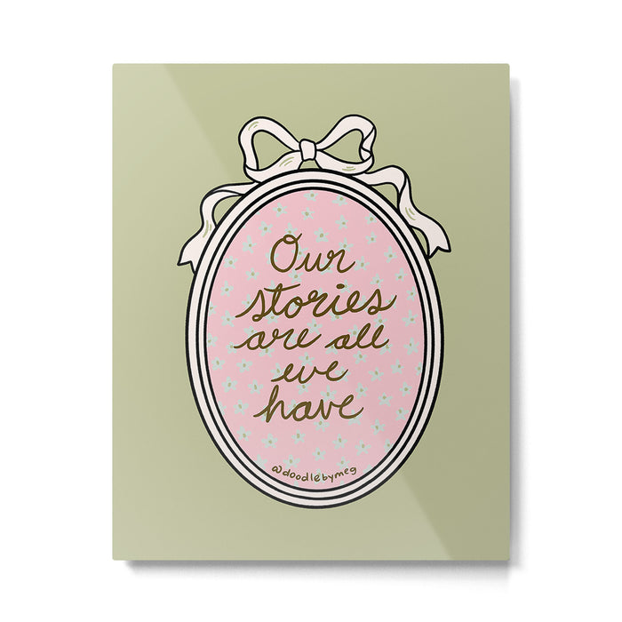 Our Stories Are All We Have in Pink Metal Print Gallery Image 1