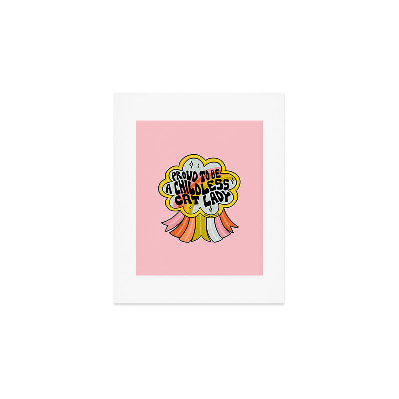 Proud To Be A Childless Cat Lady Art Print Gallery Image 1