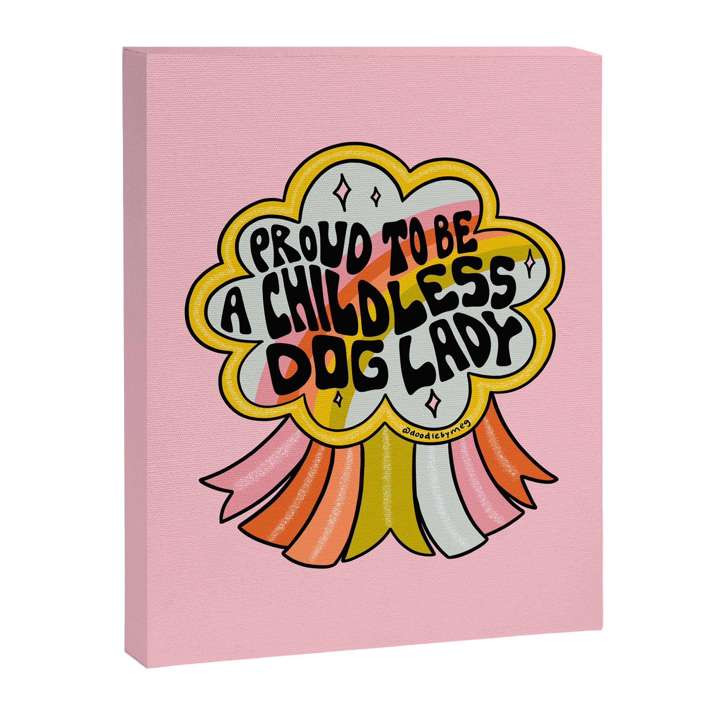 Proud To Be A Childless Dog Lady Canvas Print Gallery Image 8
