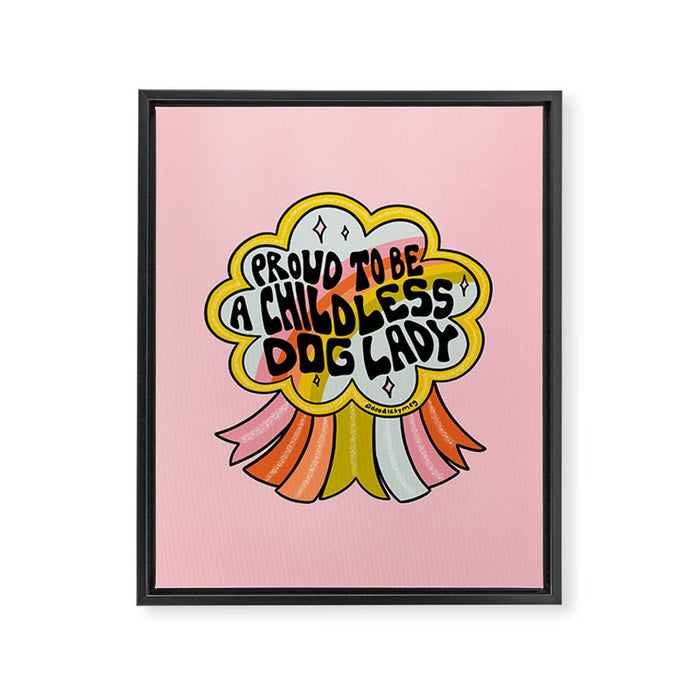 Proud To Be A Childless Dog Lady Framed Canvas Print Gallery Image 1