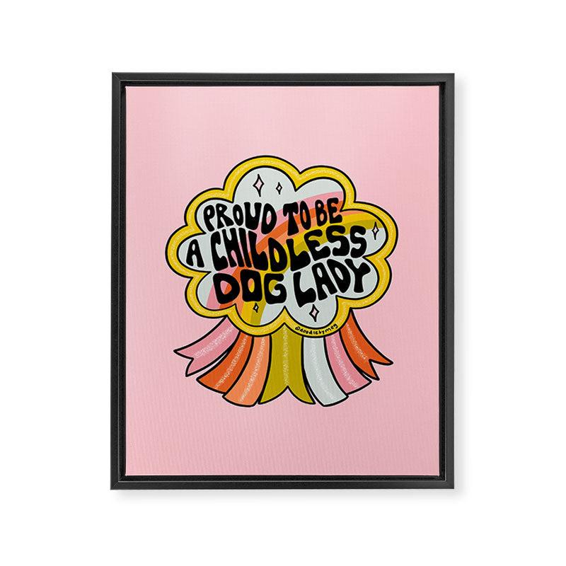 Proud To Be A Childless Dog Lady Framed Canvas Print Gallery Image 8
