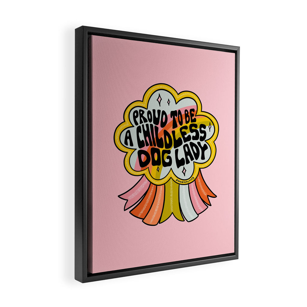 Proud To Be A Childless Dog Lady Framed Canvas Print Gallery Image 2