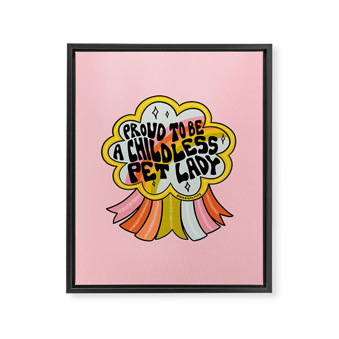 Proud To Be A Childless Pet Lady Framed Canvas Print Gallery Image 1