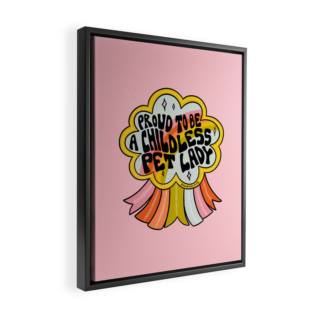 Proud To Be A Childless Pet Lady Framed Canvas Print Gallery Image 2