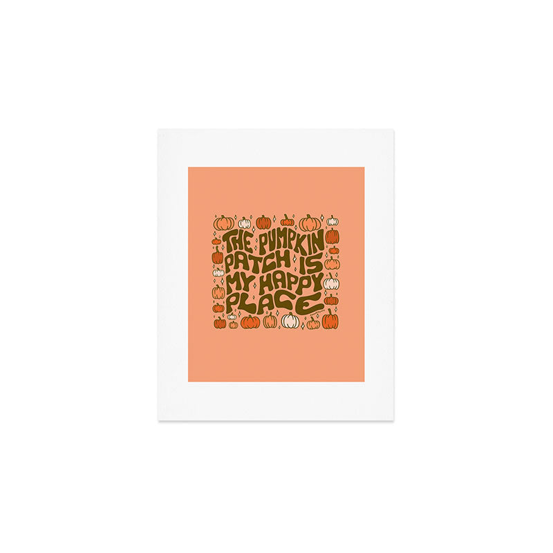 Pumpkin Patch Is My Happy Place Art Print Gallery Image 1