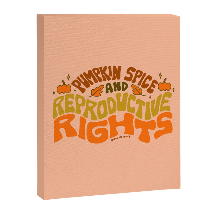 Pumpkin Spice and Reproductive Rights Canvas Print Gallery Image 1