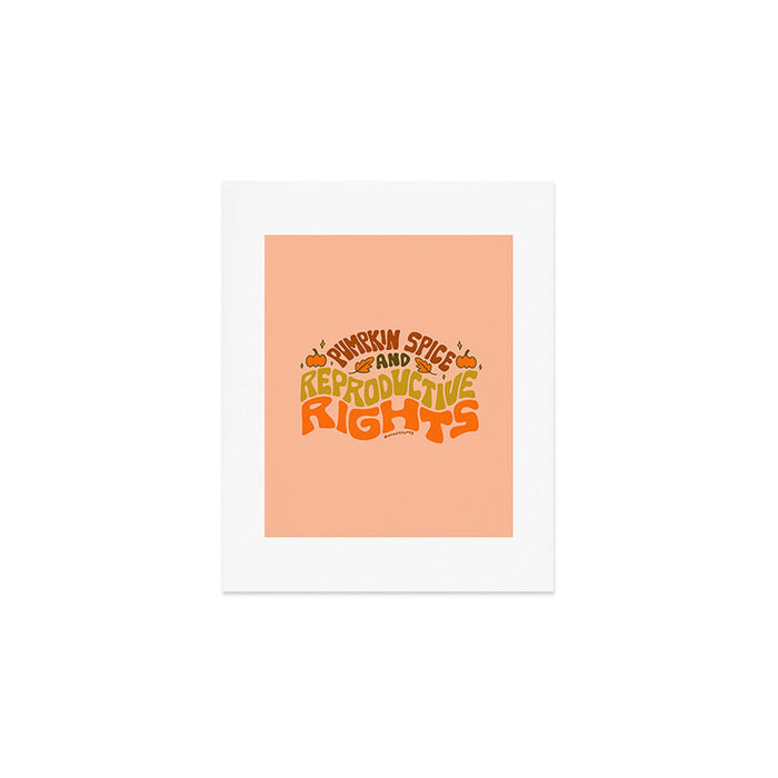 Pumpkin Spice and Reproductive Rights Art Print Gallery Image 1